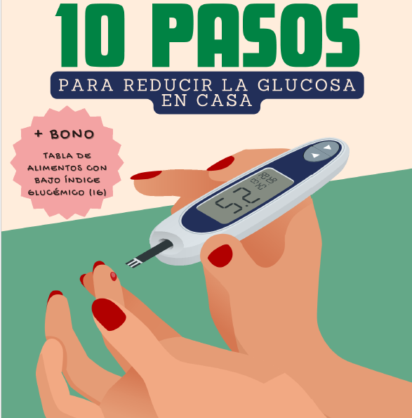 Ebook - 10 Pasos Para Reducir La Glucosa En Casa